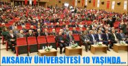 AKSARAY ÜNİVERSİTESİ 10 YAŞINDA...