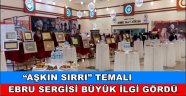 “AŞKIN SIRRI” TEMALI EBRU SERGİSİ BÜYÜK İLGİ GÖRDÜ