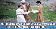 AĞIT ERDİ ULUKAYA VE SALİH DOĞAN SOMUNCU BABA FİLMİ İLE BEYAZ PERDEYE İLK ADIMI ATTI