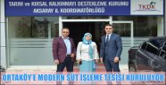 ORTAKÖY’E MODERN SÜT İŞLEME TESİSİ KURULUYOR