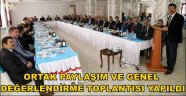 ORTAK PAYLAŞIM VE GENEL DEĞERLENDİRME TOPLANTISI YAPILDI