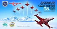 TÜRK YILDIZLARI AKSARAY GÖSTERİSİ 8 MAYIS PAZAR GÜNÜ