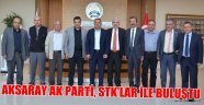 AKSARAY AK PARTİ, STK’LAR İLE BULUŞTU