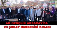 AK GENÇLİK AKSARAY'DA 28 ŞUBAT DARBESİNİ KINADI