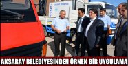 AKSARAY BELEDİYESİNDEN ÖRNEK BİR UYGULAMA