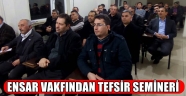 AKSARAY ENSAR VAKFINDAN TEFSİR SEMİNERİ