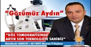 AKSARAY'DA GÖZ TOMOGRAFİSİNDE ARTIK SON TEKNOLOJİYE SAHİBİZ