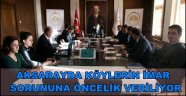AKSARAYDA KÖYLERİN İMAR SORUNUNA ÖNCELİK VERİLİYOR