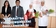 AKSARAY'DA YILIN HEMŞİRELERİ ÖDÜLLENDİRİLDİ