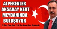 ALPERENLER AKSARAY KENT MEYDANINDA BULUŞUYOR