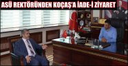 ASÜ REKTÖRÜNDEN KOÇAŞ’A İADE-İ ZİYARET