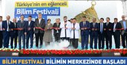Bilim Festivali Bilimin Merkezinde Başladı