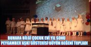 BUHARA BİLGİ ÇOCUK EVİ YIL SONU PEYGAMBER AŞKI GÖSTERİSİ BÜYÜK BEĞENİ TOPLADI