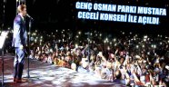 GENÇ OSMAN PARKI MUSTAFA CECELİ KONSERİ İLE AÇILDI