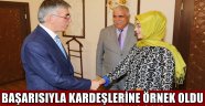 GÜLŞEN BAŞARISIYLA KARDEŞLERİNE ÖRNEK OLDU
