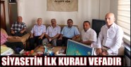 SİYASETİN İLK KURALI VEFADIR