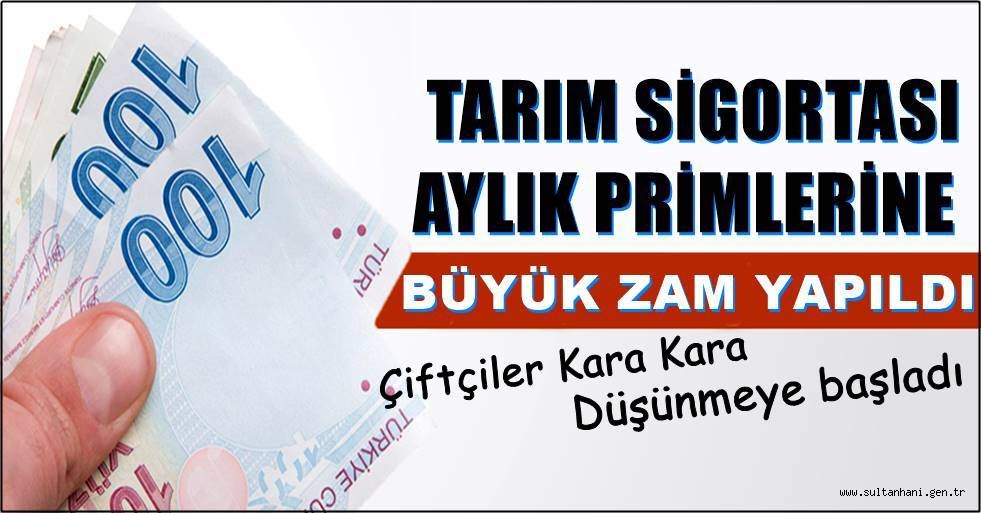 TARIM SİGORTA PRİMİNE (ÇİFTÇİ BAĞKURU ) BÜYÜK ZAM!