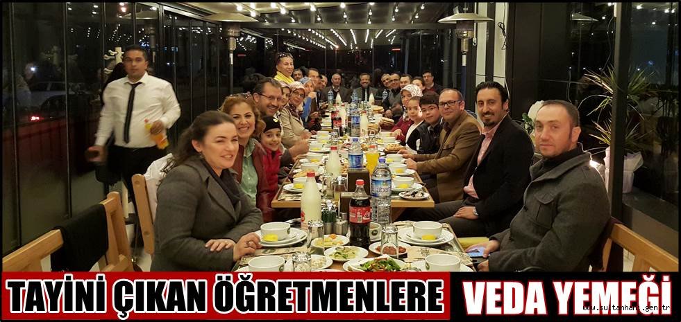 TAYİNİ ÇIKAN ÖĞRETMENLERE VEDA YEMEĞİ