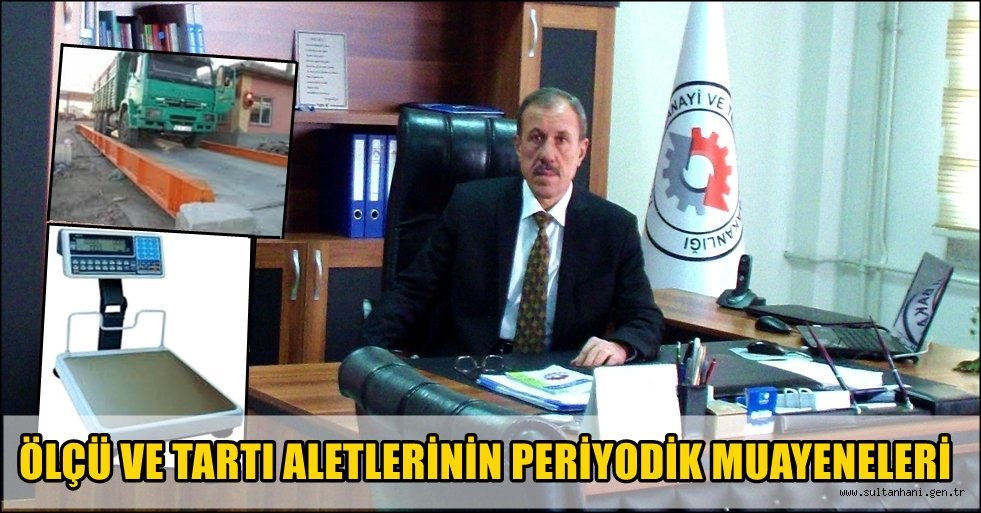 TEZCAN'DAN ÖLÇÜ VE TARTI ALETLERİNİN PERİYODİK MUAYENELERİ KONUSUNDA AÇIKLAMA