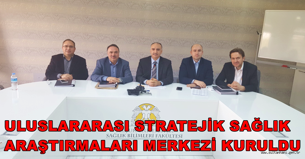 ULUSLARARASI STRATEJİK SAĞLIK ARAŞTIRMALARI MERKEZİ KURULDU