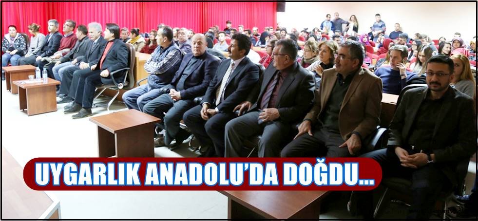UYGARLIK ANADOLU’DA DOĞDU