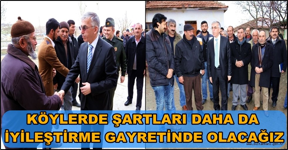 VALİ ŞEREF ATAKLI ‘KÖYLERDE ŞARTLARI DAHA DA İYİLEŞTİRME GAYRETİNDE OLACAĞIZ'